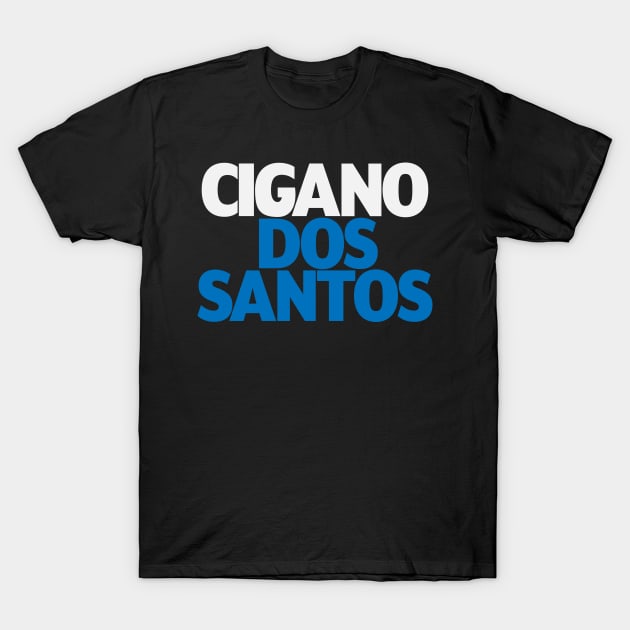 Cigano Dos Santos T-Shirt by cagerepubliq